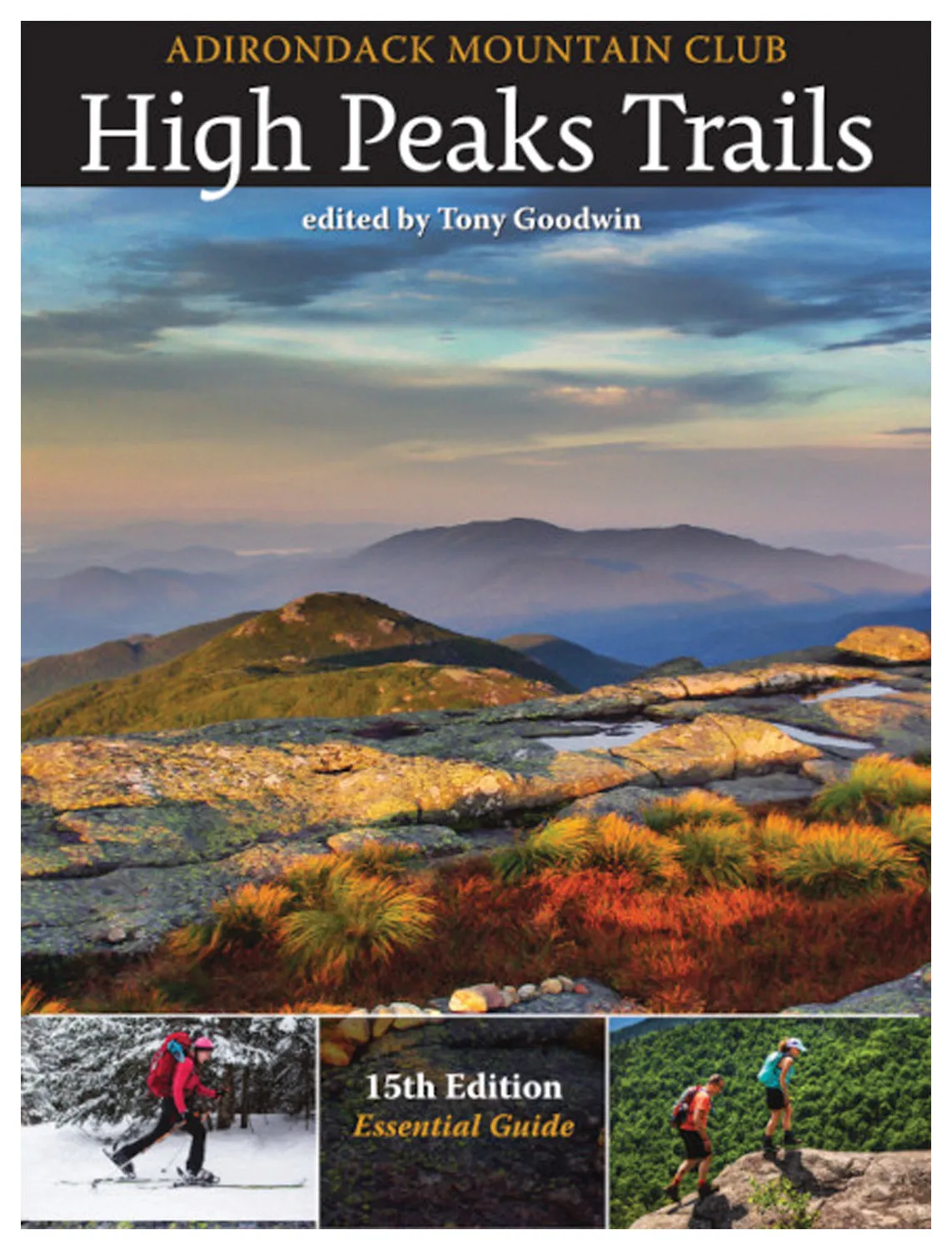 Adirondack Mountain Club Mid-Atlantic: High Peaks Trail Hiking and Backpacking Guide by Tony Goodwin