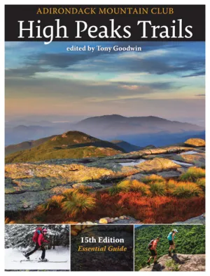 Adirondack Mountain Club Mid-Atlantic: High Peaks Trail Hiking and Backpacking Guide by Tony Goodwin